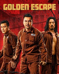 Golden escape (2022) แผนกล้าล่าแหกสมบัติ