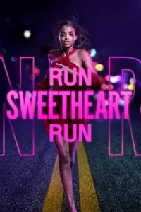 Run Sweetheart Run (2022)