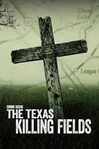 Crime Scene: The Texas Killing Fields ทุ่งสังหารแห่งเท็กซัส