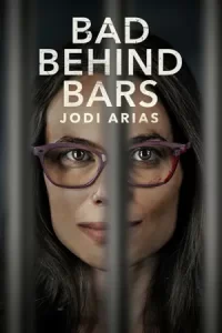 ดูหนัง Bad Behind Bars Jodi Arias (2023)