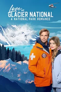 หนังออนไลน์ Love in Glacier National: A National Park Romance (2023)