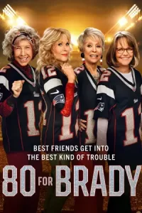 ดูหนังฝรั่งออนไลน์ฟรี 80 for Brady (2023)