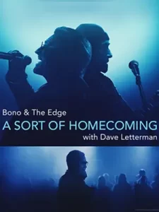 ดูหนังสารคดีใหม่ Bono & The Edge: A Sort of Homecoming with Dave Letterman (2023)