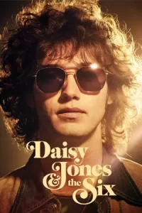 ซีรีย์ใหม่ Daisy Jones & The Six (2023) เดซี่ โจนส์ แอนด์ เดอะ ซิกส์