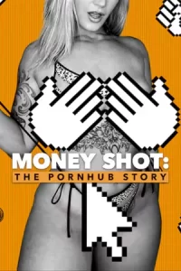ดูหนังออนไลน์ Money Shot: The Pornhub Story: เว็บโป๊พันล้าน (2023)