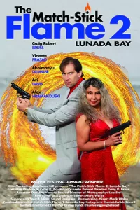 หนังใหม่ หนังบู๊ หนังฝรั่ง The Match-Stick Flame 2: Lunada Bay (2023)