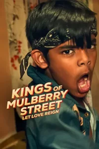 หนังเน็ตฟิก หนังออนไลน์ใหม่ฟรี.Kings of Mulberry Street Let Love Reign (2023) คิงส์ ออฟ มัลเบอร์รี่ สตรีท รักชนะทุกสิ่ง