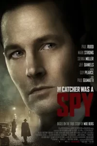 หนังออนไลน์.หนังเต็มเรื่อง.ดูหนังฟรี.The Catcher Was a Spy (2018) ใครเป็นสายลับ