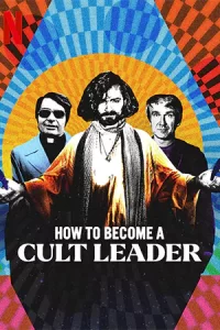 ซีรีย์ออนไลน์2023.How to Become a Cult Leader เส้นทางสู่เจ้าลัทธิ.