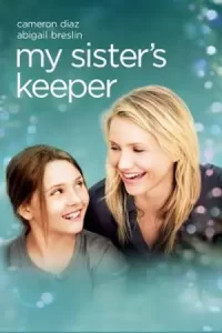 หนังออนไลน์.หนังเต็มเรื่อง:My Sister's Keeper (2009) ชีวิตหนู… ขอลิขิตเอง