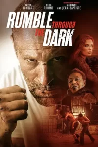 ภาพยนตร์ฝรั่งเรื่อง"Rumble Through the Dark (2023)"ซับไทย-ดูหนังออนไลน์
