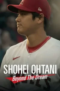 ภาพยนตร์กีฬา...หนังออนไลน/ดูหนังเต็เมรื่อง...Shohei Ohtani Beyond the Dream (2023)