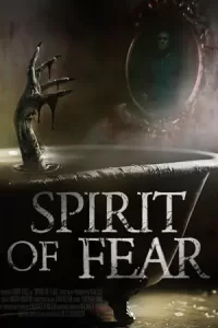 หนังออนไลน์2023.หนังสยองขวัญ--Spirit of Fear (2023)
