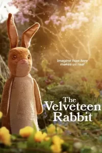 หนังแฟนตาซีออนไลน์/ดูหนังออนไลน์2023..ดูหนังฟรีที่นี่..The Velveteen Rabbit (2023)
