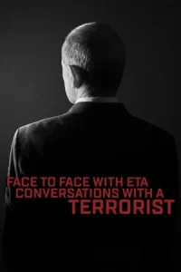 ซีรีย์ออนไลน์2023..ซีรีย์เน็ตฟิก..เรื่องใหม่//Face to Face with ETA: Conversations with a Terrorist (2023)
