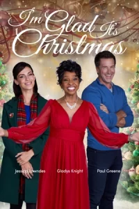 ภาพยนตร์ออนไลน์2022...ภาพยนตร์คอมเมดี้--คริสมาส...I’m Glad It’s Christmas (2022) คริสต์มาสนี้ดีต่อใจ