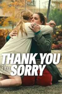 ภาพยนตร์คอมเมดี้-หนังเรื่อง"Thank You, I'm Sorry (2023)"