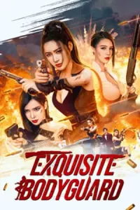 ภาพยนตร์จีน แอคชั่น บู๊ เรื่อง Exquisite Bodyguard (2023)