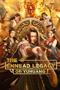 ดูหนังปี2024 ถึงปี2023 ดและดูหนังจีนแอคชั่นแฟนตาซี เรื่อง The Ennead Legacy Of Yuhuang (2023) สมบัติจักรพรรดิ ดูได้แบบเต็มเรื่งอที่เว็บไซร์ MOVIEFREE23.COM
