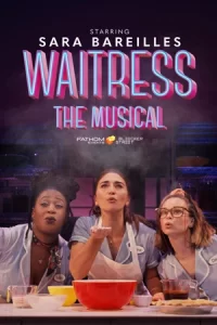 ดูหนังออนไลน์ ดูหนังแนวมิวสิคัล เรื่อง Waitress: The Musical (2023) ดูแบบฟรีที่นี่เว็บดูหนังที่ดีที่สุด Moviefree23.com