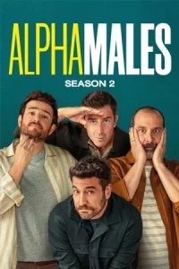 Alpha Males Season 2 ลูกผู้ชายสายอัลฟา ซีซั่น 2 (2024)